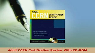 PDF  Adult CCRN Certification Review With CDROM Free Books