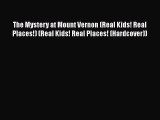 [PDF] The Mystery at Mount Vernon (Real Kids! Real Places!) (Real Kids! Real Places! (Hardcover))