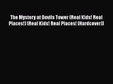 [PDF] The Mystery at Devils Tower (Real Kids! Real Places!) (Real Kids! Real Places! (Hardcover))