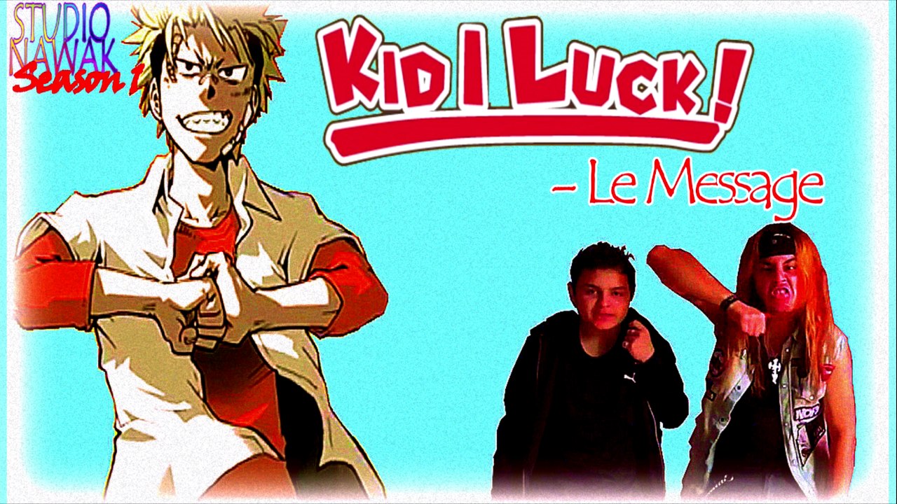 Chronique 2 Kid I Luck - Le message
