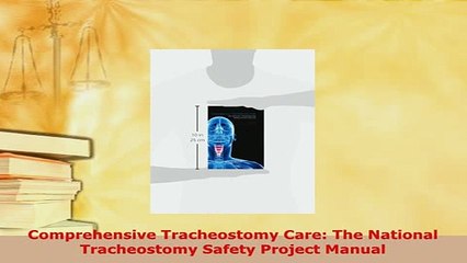 PDF  Comprehensive Tracheostomy Care The National Tracheostomy Safety Project Manual  Read Online