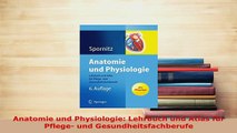 Download  Anatomie und Physiologie Lehrbuch und Atlas für Pflege und Gesundheitsfachberufe  EBook