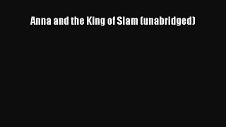 PDF Anna and the King of Siam (unabridged)  Read Online