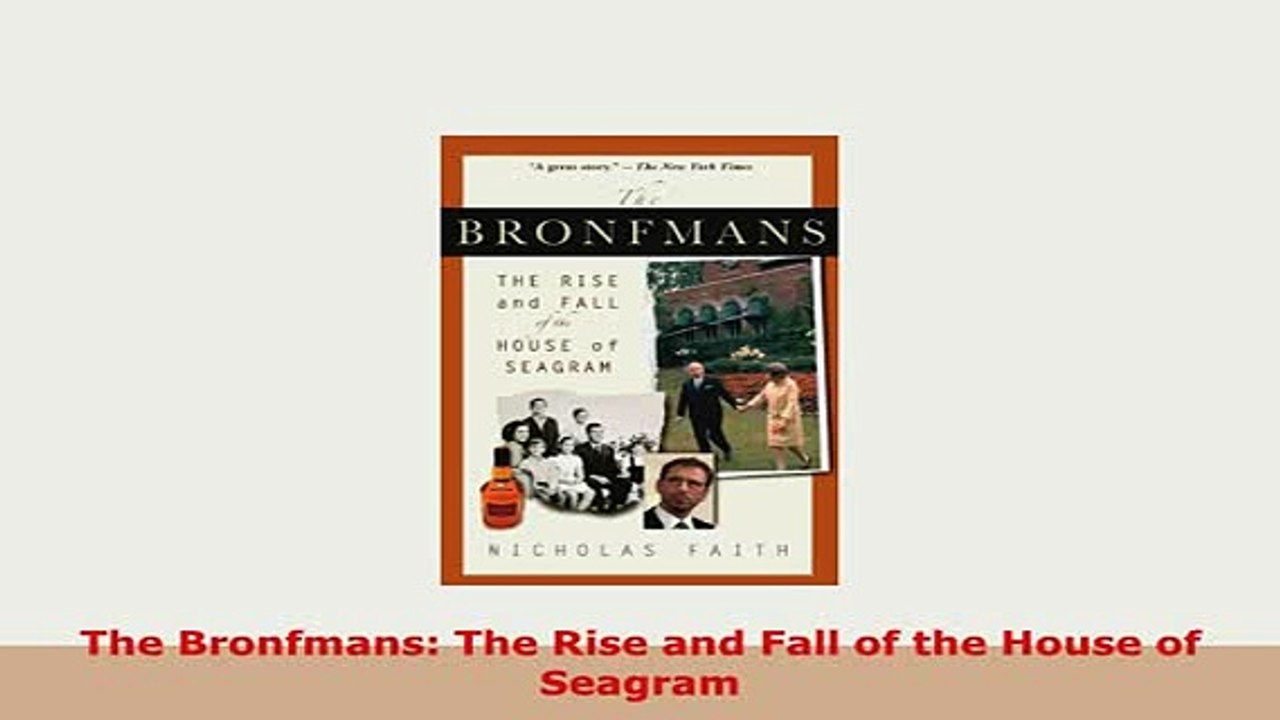 PDF  The Bronfmans The Rise and Fall of the House of Seagram Download Online