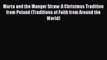 [PDF] Marta and the Manger Straw: A Christmas Tradition from Poland (Traditions of Faith from