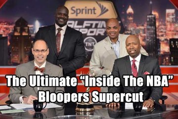 The Ultimate "Inside The NBA" Bloopers Supercut