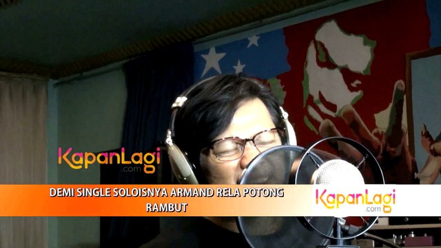 Demi Single Soloisnya Armand Ubah Rela Potong Rambut