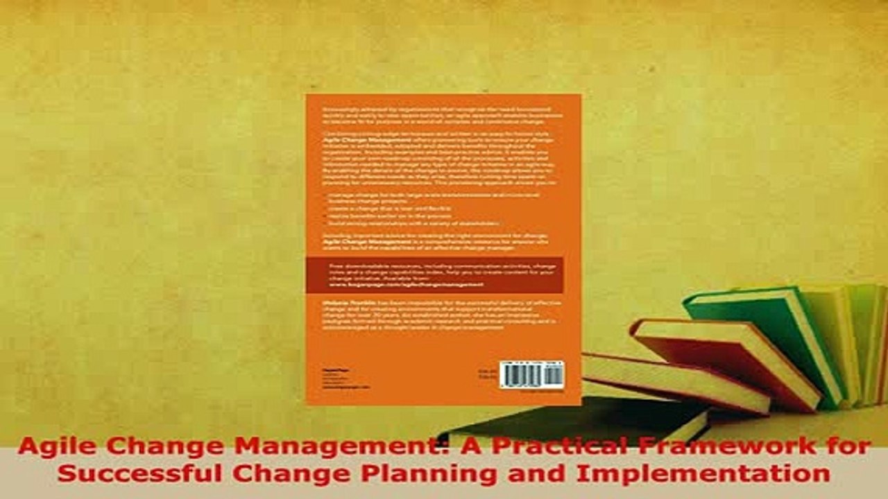 PDF  Agile Change Management A Practical Framework for Successful Change Planning and Download Full Ebook