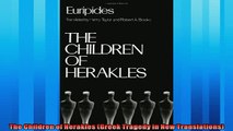 Read here The Children of Herakles Greek Tragedy in New Translations
