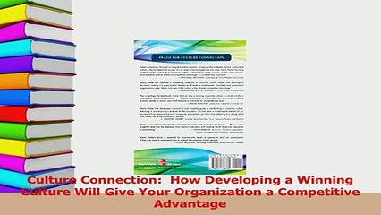 Read  Culture Connection  How Developing a Winning Culture Will Give Your Organization a Ebook Free