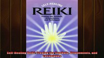 DOWNLOAD FREE Ebooks  SelfHealing Reiki Freeing the Symbols Attunements and Techniques Full Ebook Online Free