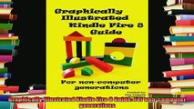 best book  Graphically Illustrated Kindle Fire 8 Guide For noncomputer generations