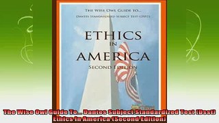 read here  The Wise Owl Guide To Dantes Subject Standardized Test Dsst Ethics In America Second