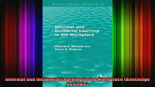 best book  Informal and Incidental Learning in the Workplace Routledge Revivals