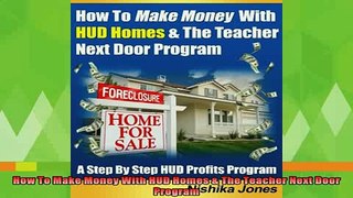 best book  How To Make Money With HUD Homes  The Teacher Next Door Program