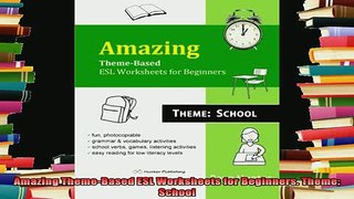 read here  Amazing ThemeBased ESL Worksheets for Beginners Theme School