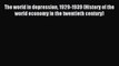 Read The world in depression 1929-1939 (History of the world economy in the twentieth century)