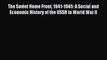 Read The Soviet Home Front 1941-1945: A Social and Economic History of the USSR in World War