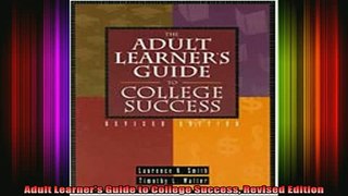 best book  Adult Learners Guide to College Success Revised Edition
