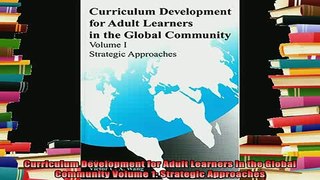 best book  Curriculum Development for Adult Learners in the Global Community Volume 1 Strategic