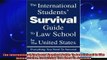 best book  The International Students Survival Guide To Law School In The United States Everything