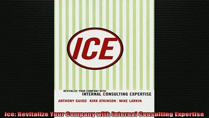 READ book  Ice Revitalize Your Company with Internal Consulting Expertise Full Free