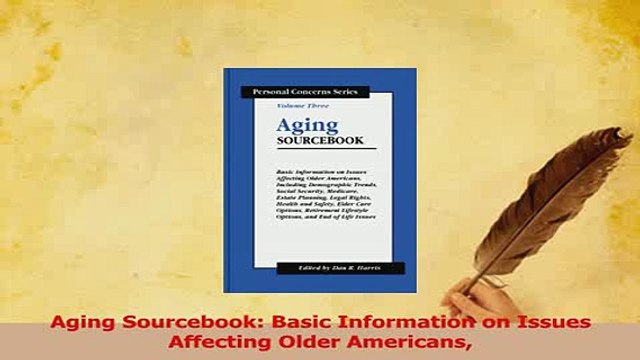 Read Aging Sourcebook Basic Information on Issues Affecting Older Americans Ebook Free