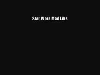 [Download] Star Wars Mad Libs Read Free