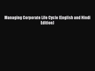 Read Managing Corporate Life Cycle (English and Hindi Edition) Ebook Free