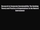 Read Research in Corporate Sustainability: The Evolving Theory and Practice of Organizations