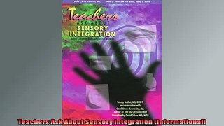 READ book  Teachers Ask About Sensory Integration Informational READ ONLINE