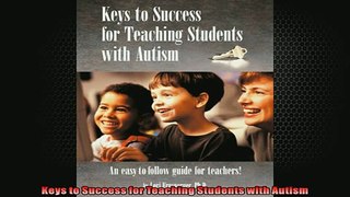 FREE PDF  Keys to Success for Teaching Students with Autism  BOOK ONLINE