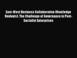 Read East-West Business Collaboration (Routledge Revivals): The Challenge of Governance in