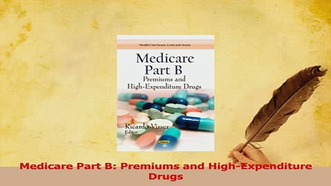 Read  Medicare Part B Premiums and HighExpenditure Drugs Ebook Free