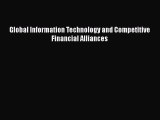 [PDF] Global Information Technology and Competitive Financial Alliances [Read] Full Ebook
