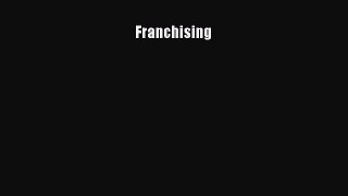 Read Franchising Ebook Free