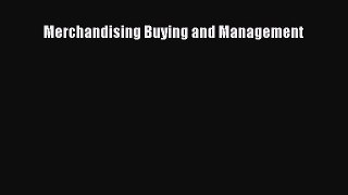 Read Merchandising Buying and Management Ebook Free