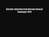 Read Harrods: Selection from Harrods General Catalogue 1929 Ebook Free