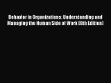 Read Behavior in Organizations: Understanding and Managing the Human Side of Work (8th Edition)