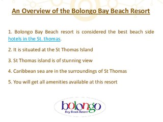 An overview of the beautiful resort in St Thomas