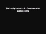 Read The Family Business: Its Governance for Sustainability Ebook Free