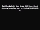 [PDF] QuickBooks Quick Start Setup: With Handy Cheat Sheets & Super Shortcuts by Cristie Will