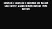 Read Solution of Equations in Euclidean and Banach Spaces (Pure & Applied Mathematics). THIRD