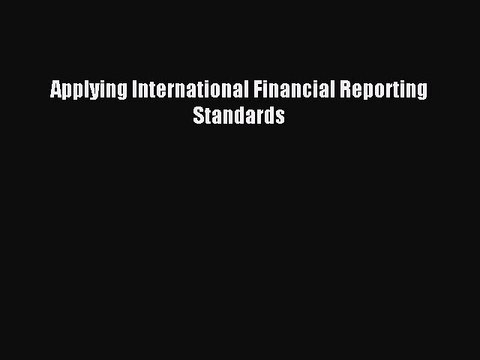 Download Applying International Financial Reporting Standards Ebook Free