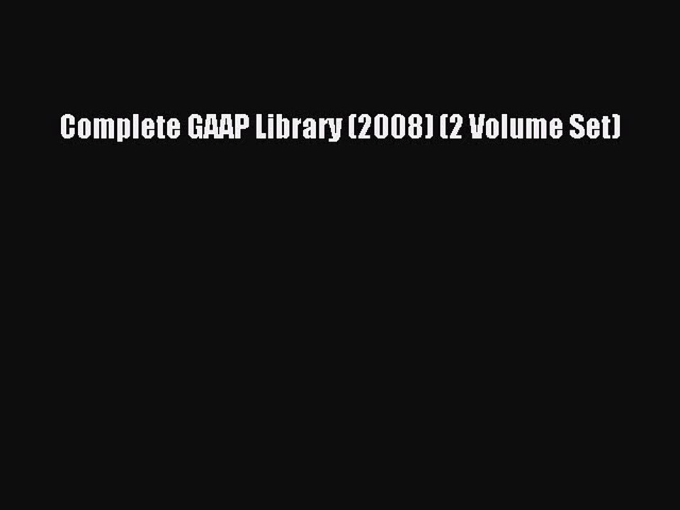 Download Complete GAAP Library (2008) (2 Volume Set) Ebook Online