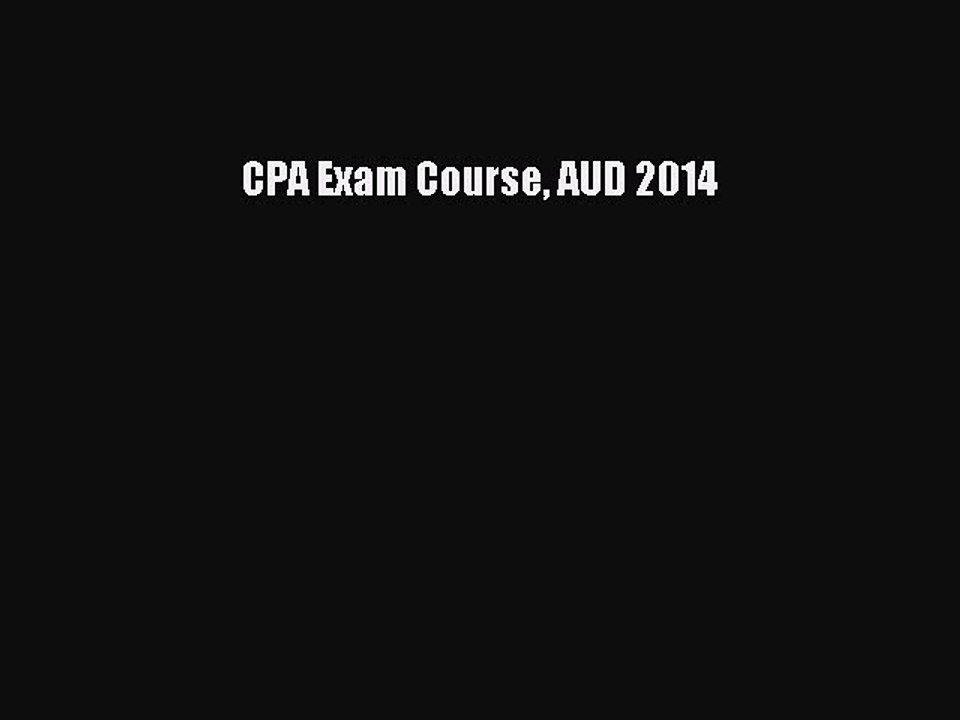 Read CPA Exam Course AUD 2014 Ebook Free