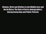 Read Women Work and Welfare in the Middle East and North Africa: The Role of Socio-demographics