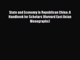 Read State and Economy in Republican China: A Handbook for Scholars (Harvard East Asian Monographs)