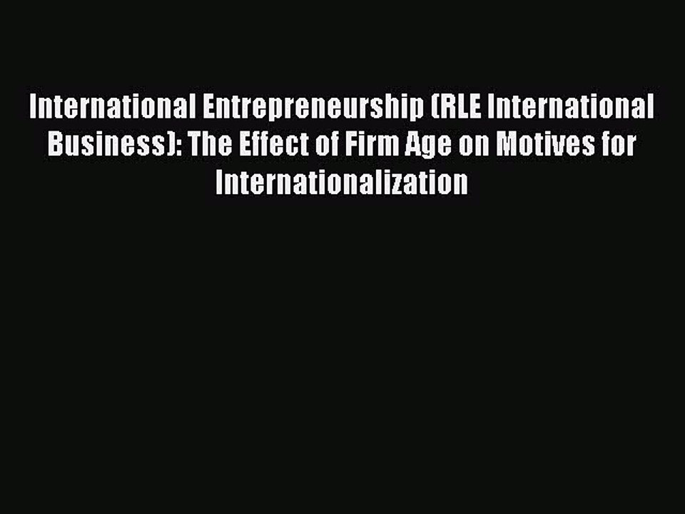 Read International Entrepreneurship (RLE International Business): The Effect of Firm Age on