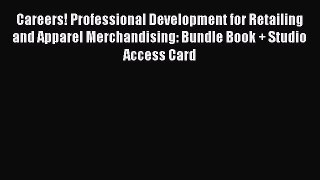 Read Careers! Professional Development for Retailing and Apparel Merchandising: Bundle Book